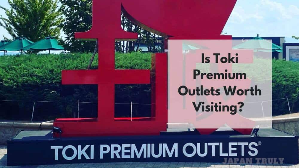 Is Toki Premium Outlets In Japan Worth Visiting Japan Truly is-toki-premium-outlets-in-japan-worth-visiting-japan-truly