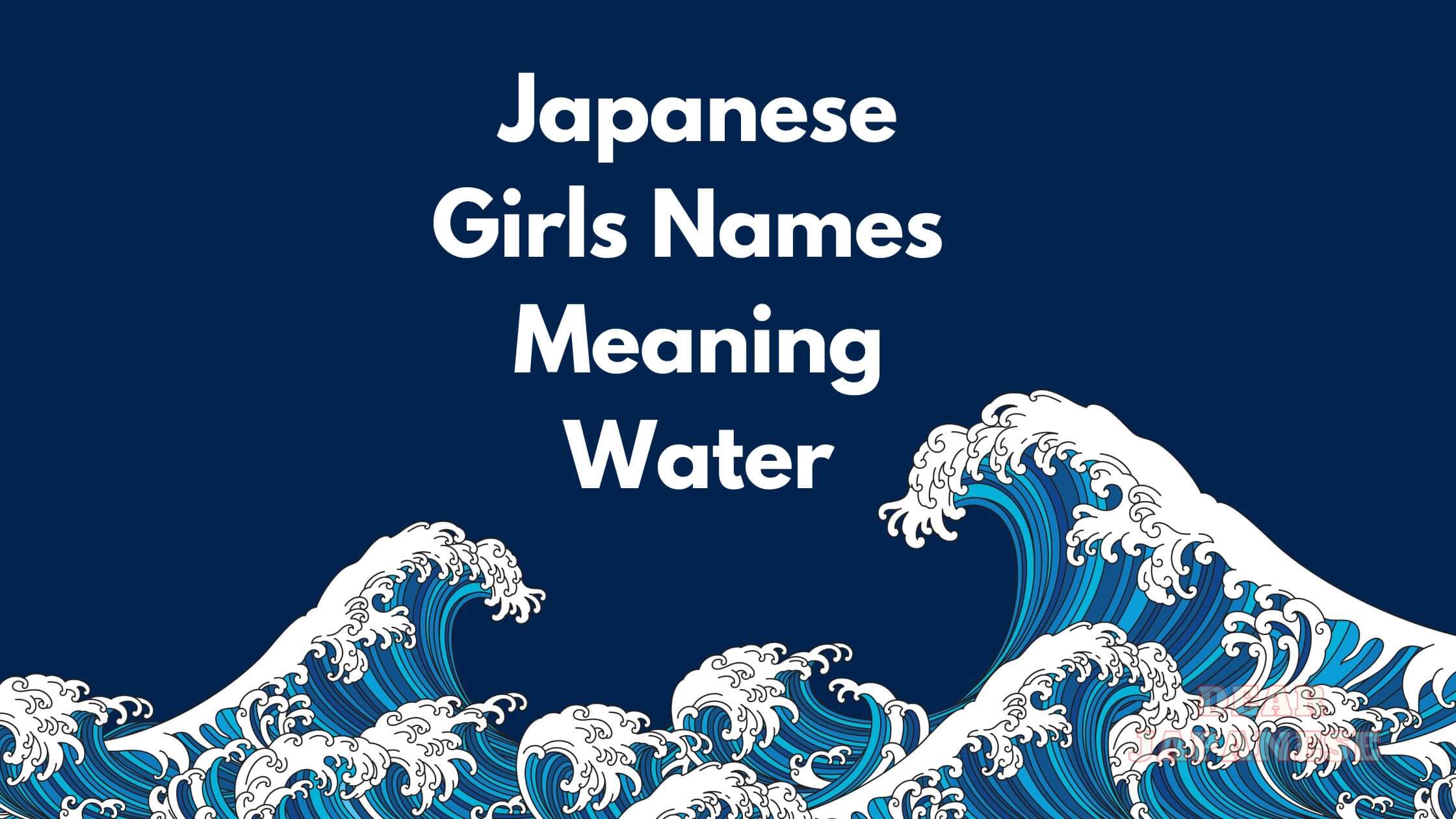 50 Japanese Girls Names Meaning Water Japan Truly