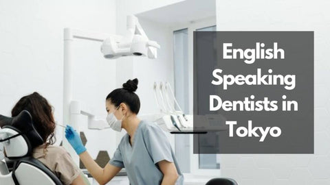 english-speaking-dentists-in-tokyo