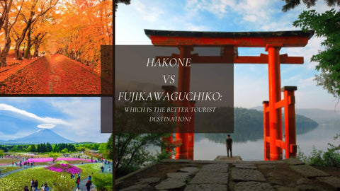 Hakone Or Fujikawaguchiko: Which is The Better Tourist Destination?