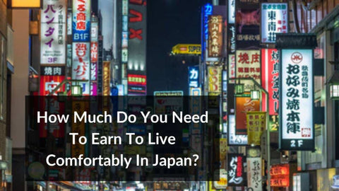 how-much-do-you-need-to-earn-to-live-comfortably-in-japan