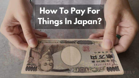 how-to-pay-for-things-in-japan