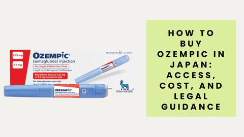 How to Buy Ozempic in Japan
