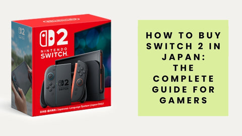 How to Buy Switch 2 in Japan