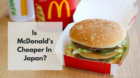 is-mcdonalds-cheaper-in-japan