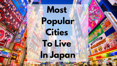 Popular Japanese Cities To Live In