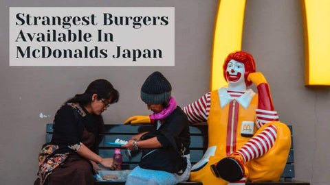 Strangest Burgers Available In McDonalds Japan