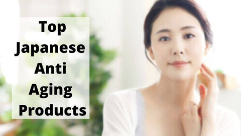 Top Japanese Anti Aging Products