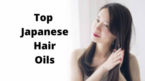 Top Japanese Hair Oils
