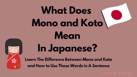 meaning-of-mono-and-koto