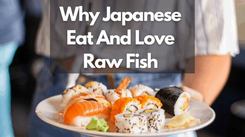 why-japanese-eat-raw-fish