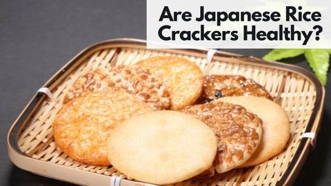 are-japanese-rice-crackers-healthy