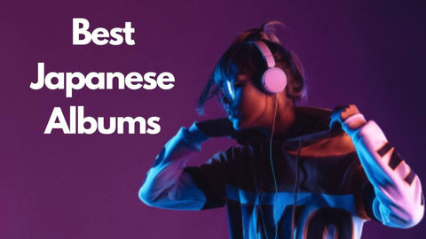 8 Best Japanese Albums – Japan Truly