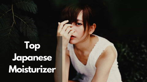 15 Best Japanese Moisturizer 2024 | Soft, Supple Skin All Day!