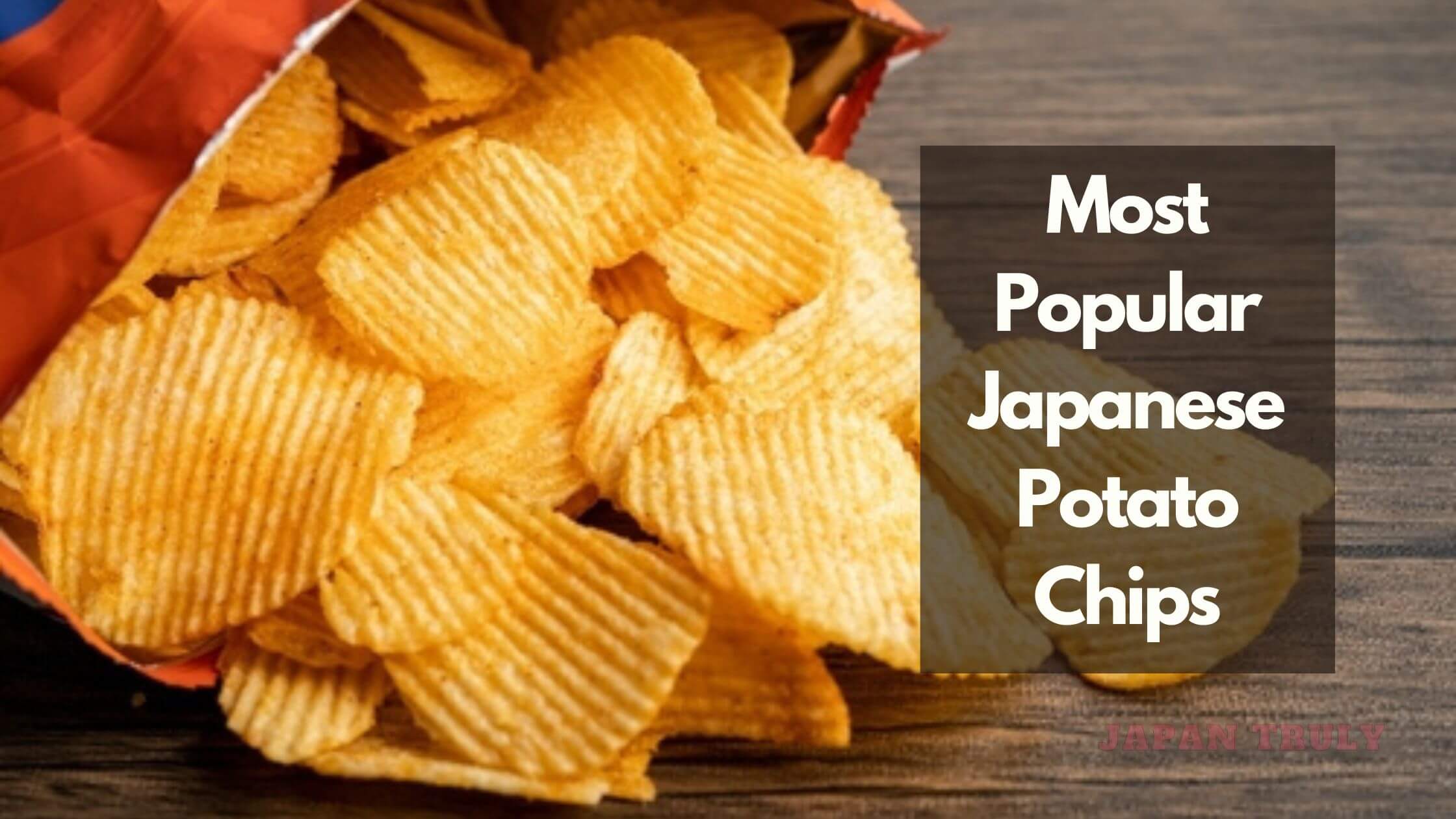 10 Most Popular Japanese Potato Chips – Japan Truly