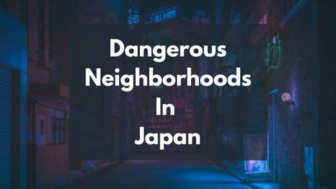dangerous-neighborhoods-in-japan