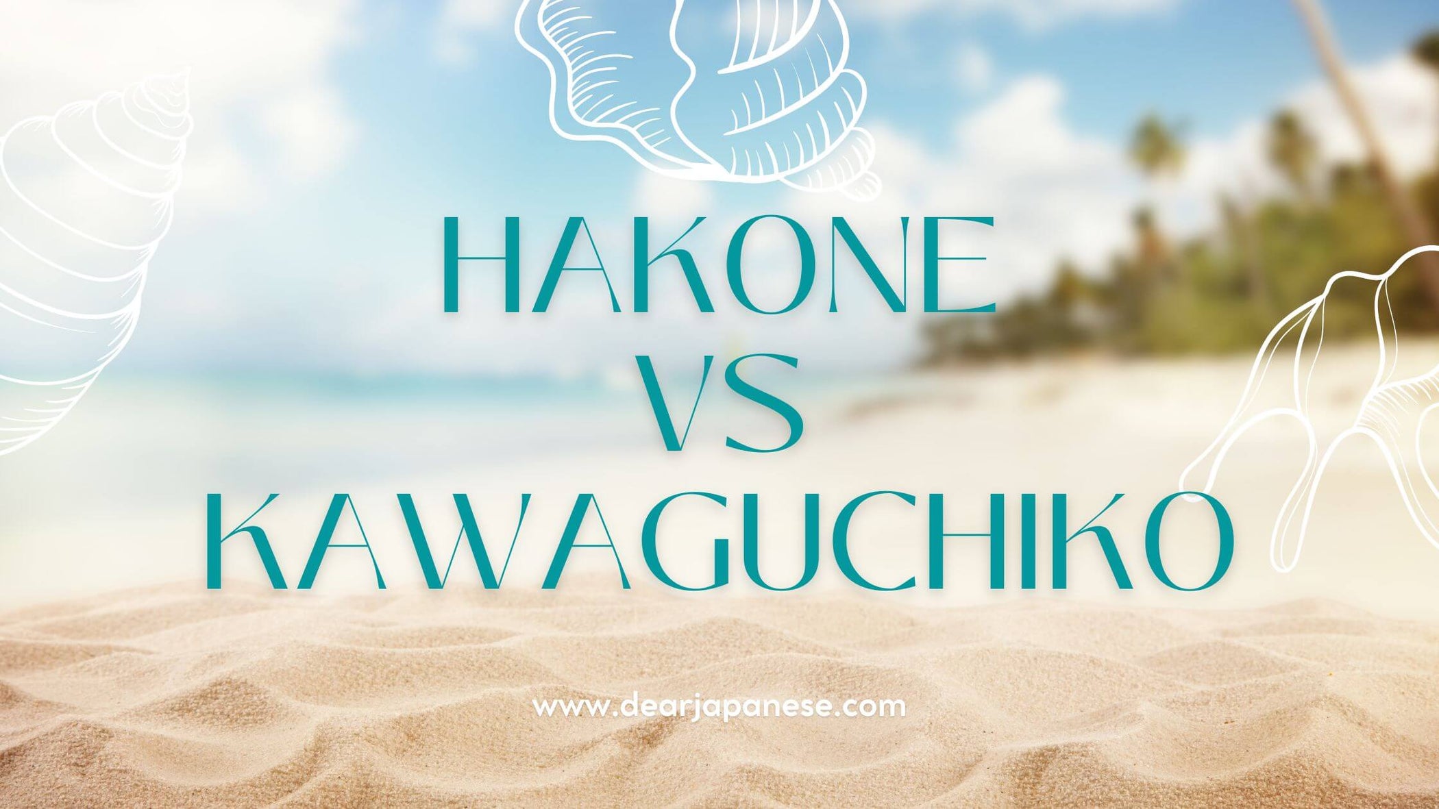 Hakone Vs Kawaguchiko - Which Is The Better Tourist Destination 