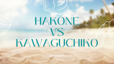 hakone vs kawaguchiko