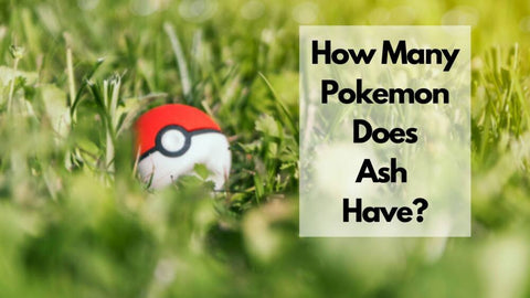how many pokemon does ash have