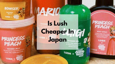 is-lush-cheaper-in-japan