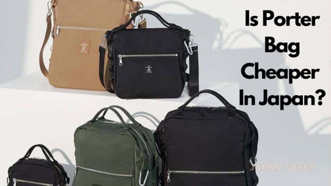 is-porter-bags-cheaper-in-japan