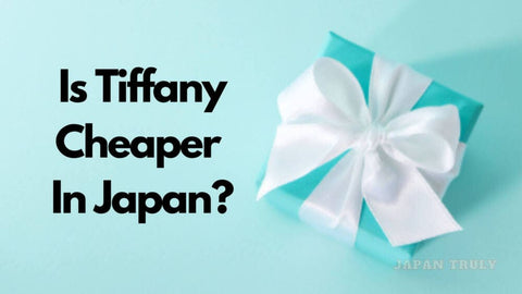 is tiffany cheaper in japan