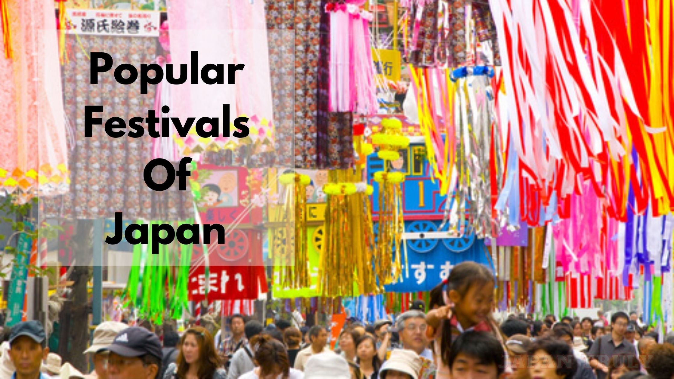 10 Most Popular Festivals Of Japan in 2024 You Have To See For Yoursel ...