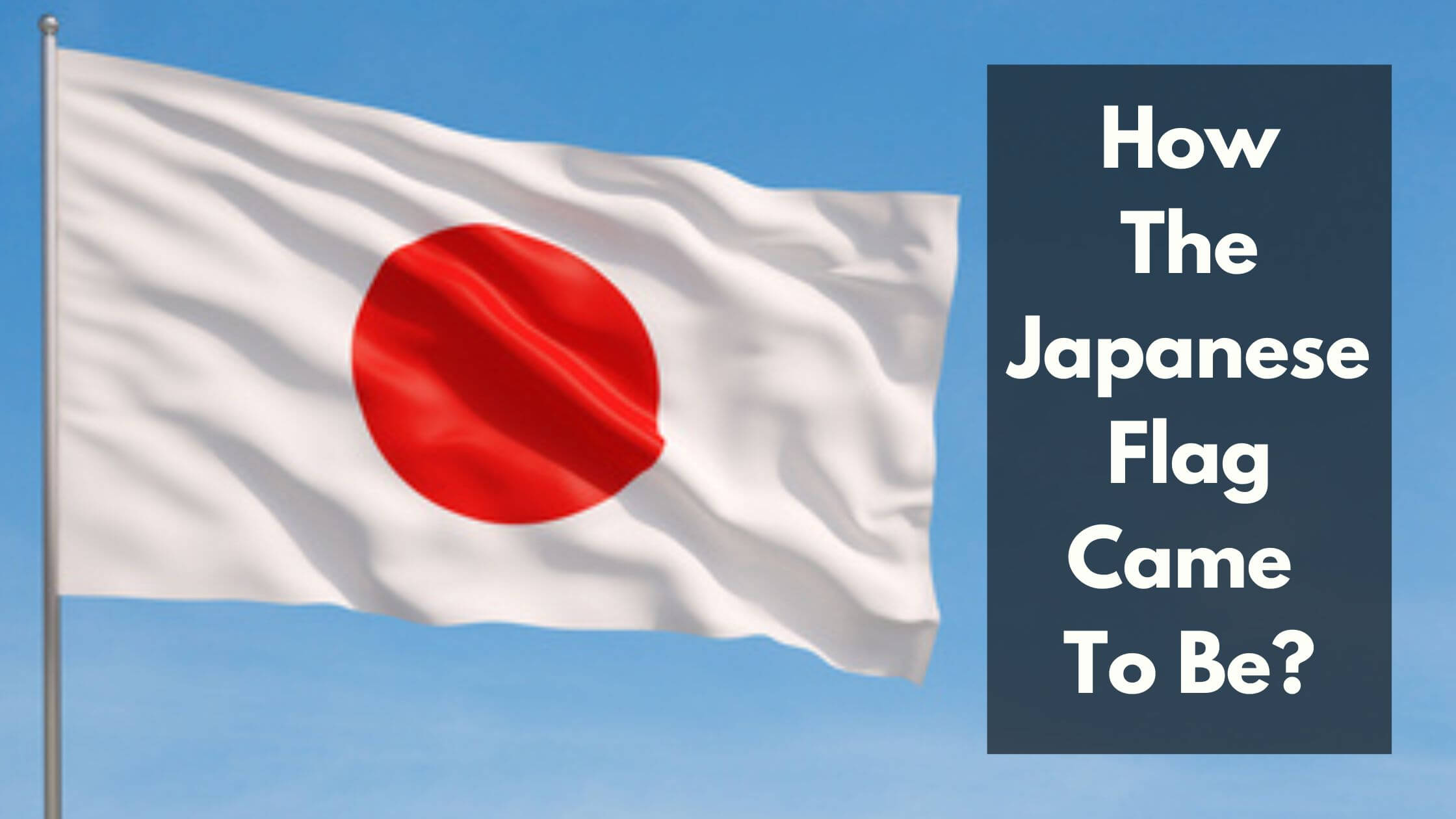 List of Japanese Flags Over The Years | Amazing History Of The Japanes ...