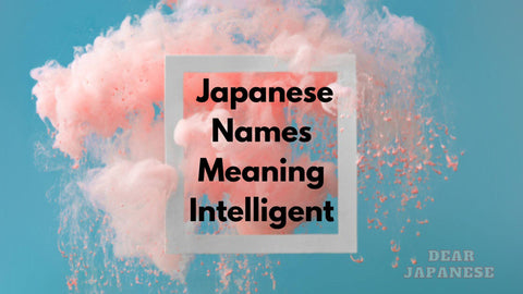 japanese names meaning intelligent