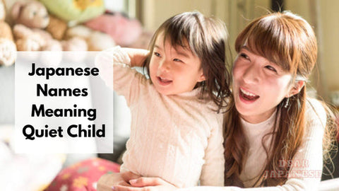 japanese names meaning quiet child