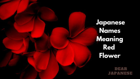 japanese names meaning red flower