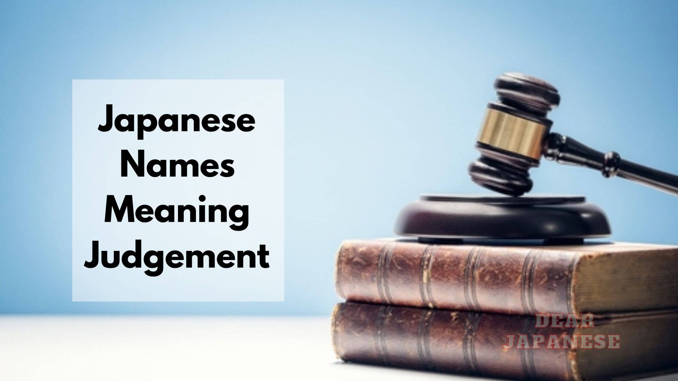 40 Japanese Names Meaning Judgement / Judge – Japan Truly