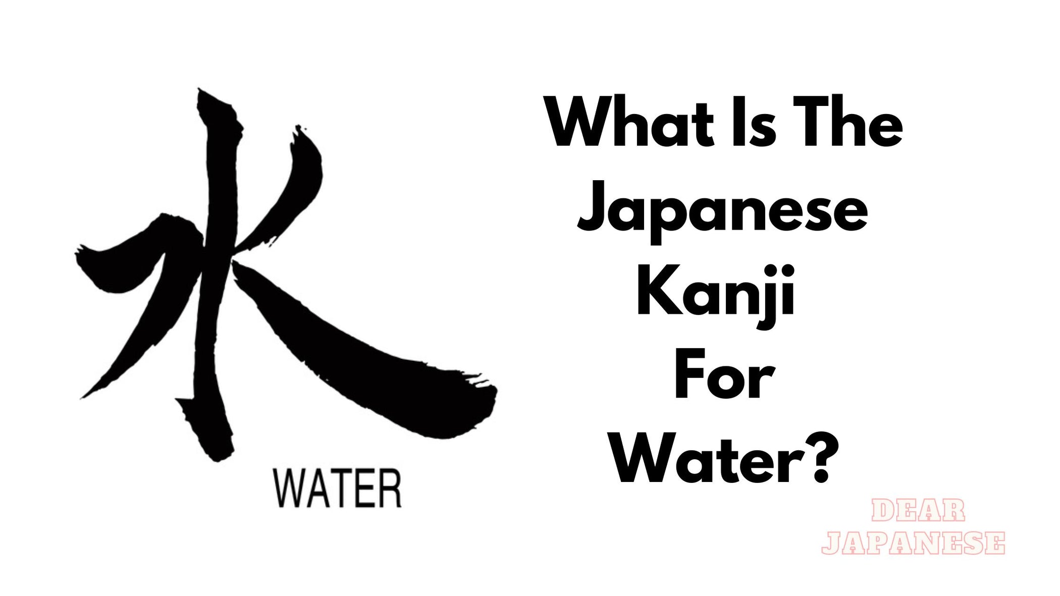 What Is The Japanese Kanji For Water? Japan Truly