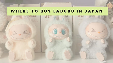 Where To Buy Labubu In Japan 