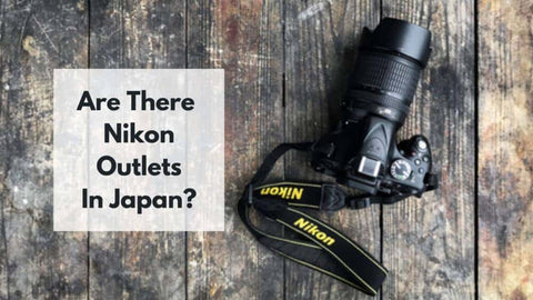 Are There Nikon Outlets In Japan? – Japan Truly