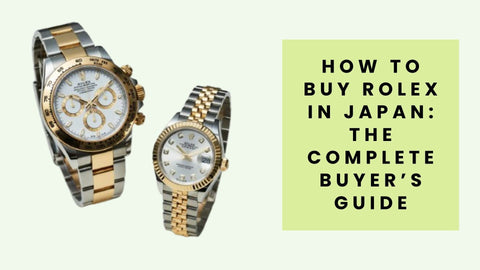 How to Buy Rolex in Japan
