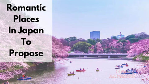 15 Most Romantic Places to Propose In Japan