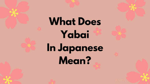 what-does-yabai-mean