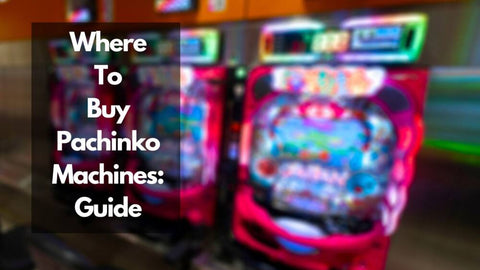 where-to-buy-pachinko-machines